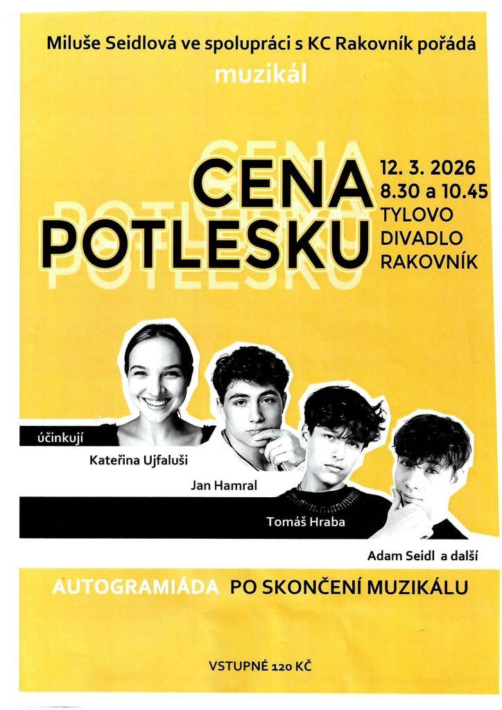 Miluše Seidlová ve spolupráci s KC Rakovník pořádá muzikál, který se koná 12. března 2026 v 8:30 a 10:45 v Tylově divadle Rakovník. Vystoupí Adam Seidl a další umělci, přičemž cena vstupenek zahrnuje 2% slevu za potlesk.