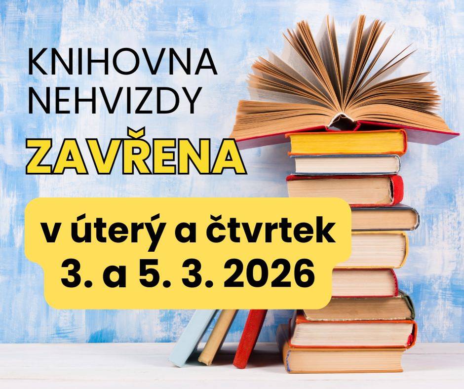 Vážení čtenáři, informujeme vás, že knihovna Nehvizdy bude uzavřena v úterý 3. března 2026 a ve čtvrtek 5. března 2026. Děkujeme za pochopení.