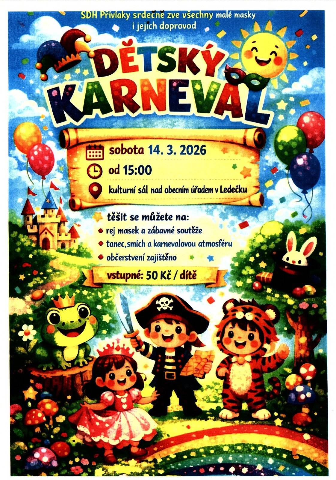 SDH Přívlaky Vás zvou na dětský karneval. Sobota 14.3.2026 od 15:00h. Kulturní sál nad obecním úřadem v Ledečku