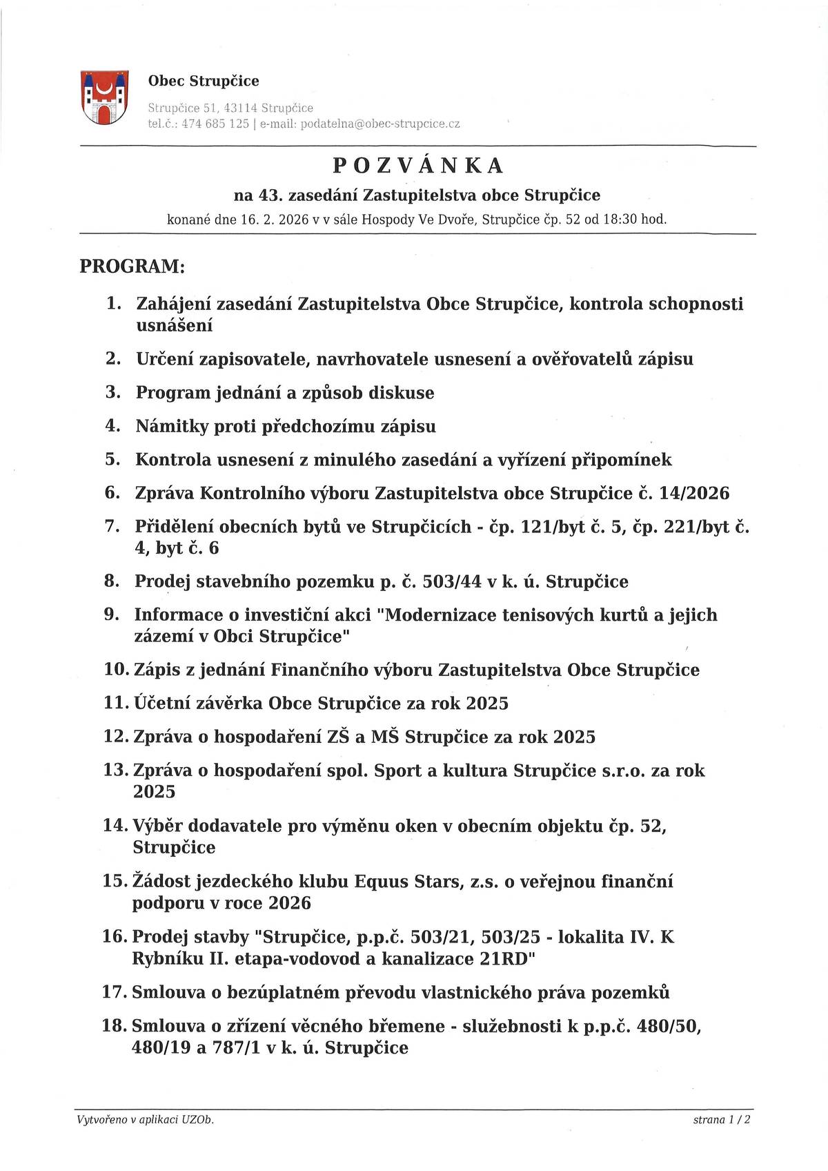 Zveme Vás na veřejnou schůzi zastupitelstva obce Strupčice dnes v pondělí 16.2. od 18:30 hodi