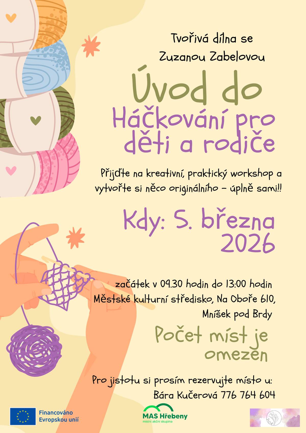 Milí občané,  srdečně zveme malé i velké na workshopy háčkování do Městského kulturního střediska v Mníšku pod Brdy. Úvod do háčkování pro dospělé se koná 26.2. a Háčkování pro děti a rodiče 5.3. 2026 - vždy od 9:30 do 13:00. Rezervace na tel. 776764604.