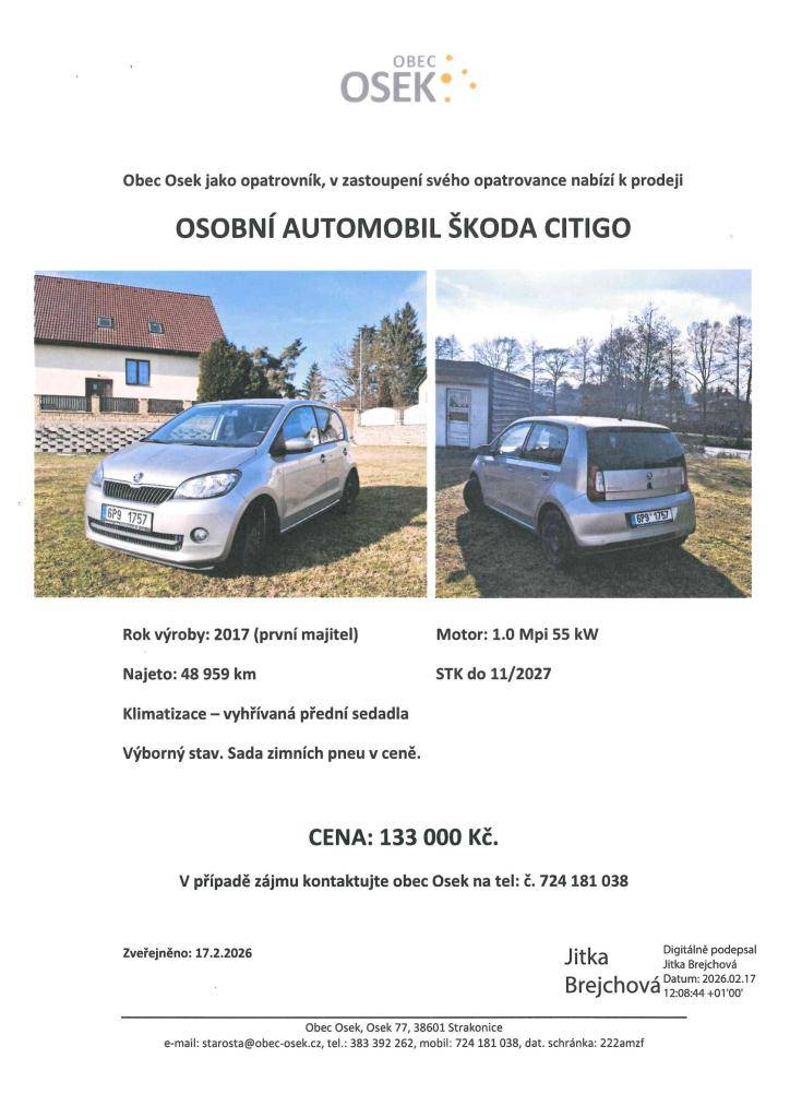 Obec Osek jako opatrovník, v zastoupení svého opatrovance, nabízí k prodeji osobní automobil Škoda Citigo z roku 2017. Automobil je v výborném stavu, najeto 48 959 km, STK do 11/2027. Vybaven klimatizací, vyhřívanými předními sedadly, součástí je sada zimních pneumatik. Cena vozidla činí 133 000 Kč.
