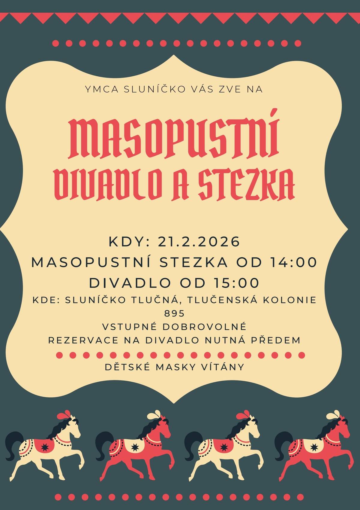 YMCA Plzeň - Sluníčko Tlučná vás tuto sobotu srdečně zve na masopustní divadlo a stezku. Připomínáme, že místa na divadlo je třeba si dopředu zarezervovat.