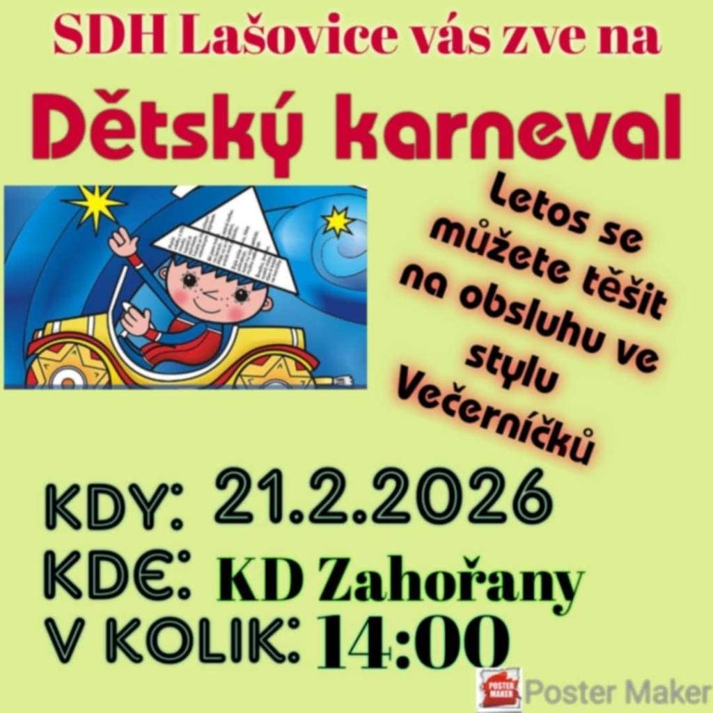 SDH Lašovice vás srdečně zve na Dětský karneval, který se koná 21. 2. 2026 od 14:00 v KD Zahořany. Letos se můžete těšit na obsluhu ve stylu večerníčků.