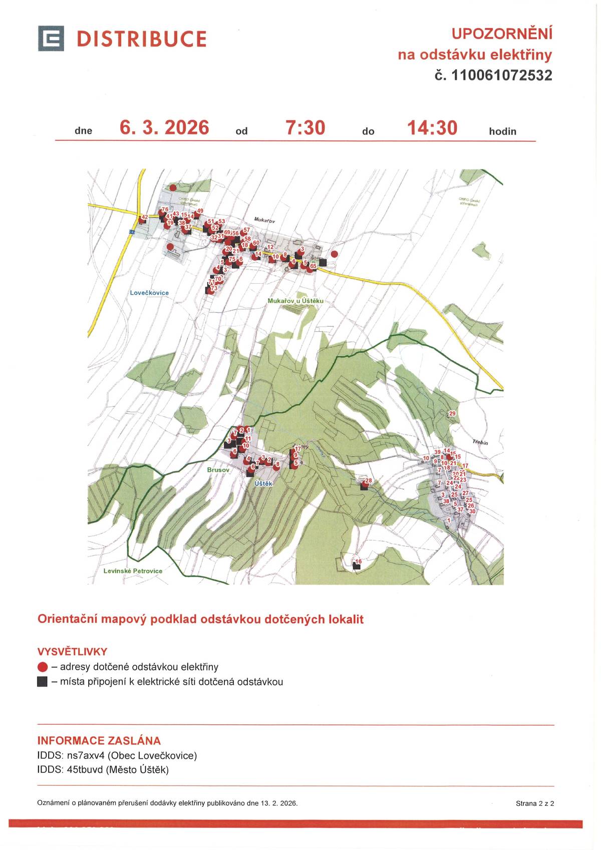 ČEZ Distribuce informuje, že 06.03.2026 od 7:30 do 14:30 dojte k odstávce elektřiny v obci Mukařov. Více viz webové stránky obce Lovečkovice.