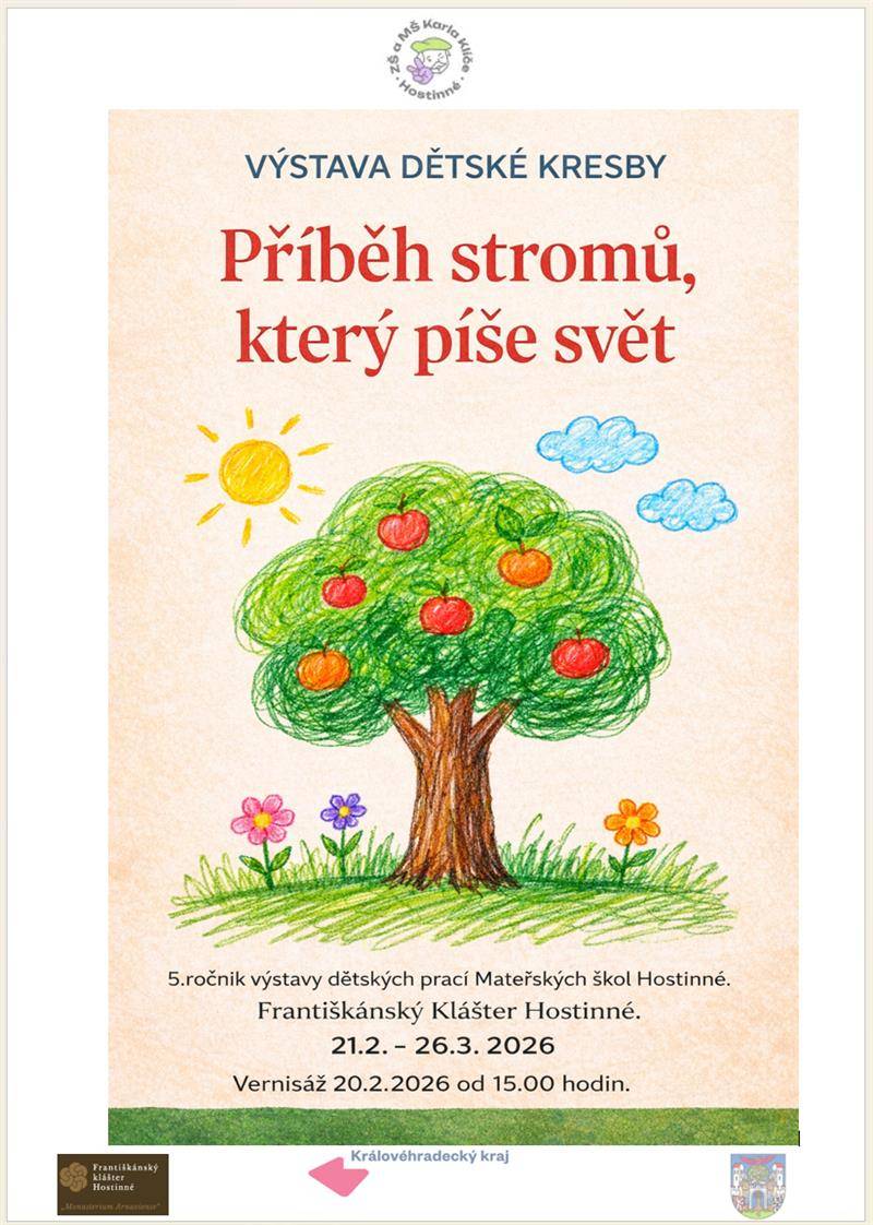 Srdečně zveme na vernisáž výstavy dětských prací Mateřských škol Hostinné s názvem PŘÍBĚH STROMŮ, KTERÝ PÍŠE SVĚT.  🗓️ pátek 20. února 2026  🕔 15:00 hod. 📍 Františkánský klášter Hostinné Výstavu bude možné navštívit od 20. 2. do 26. 3. 2026.