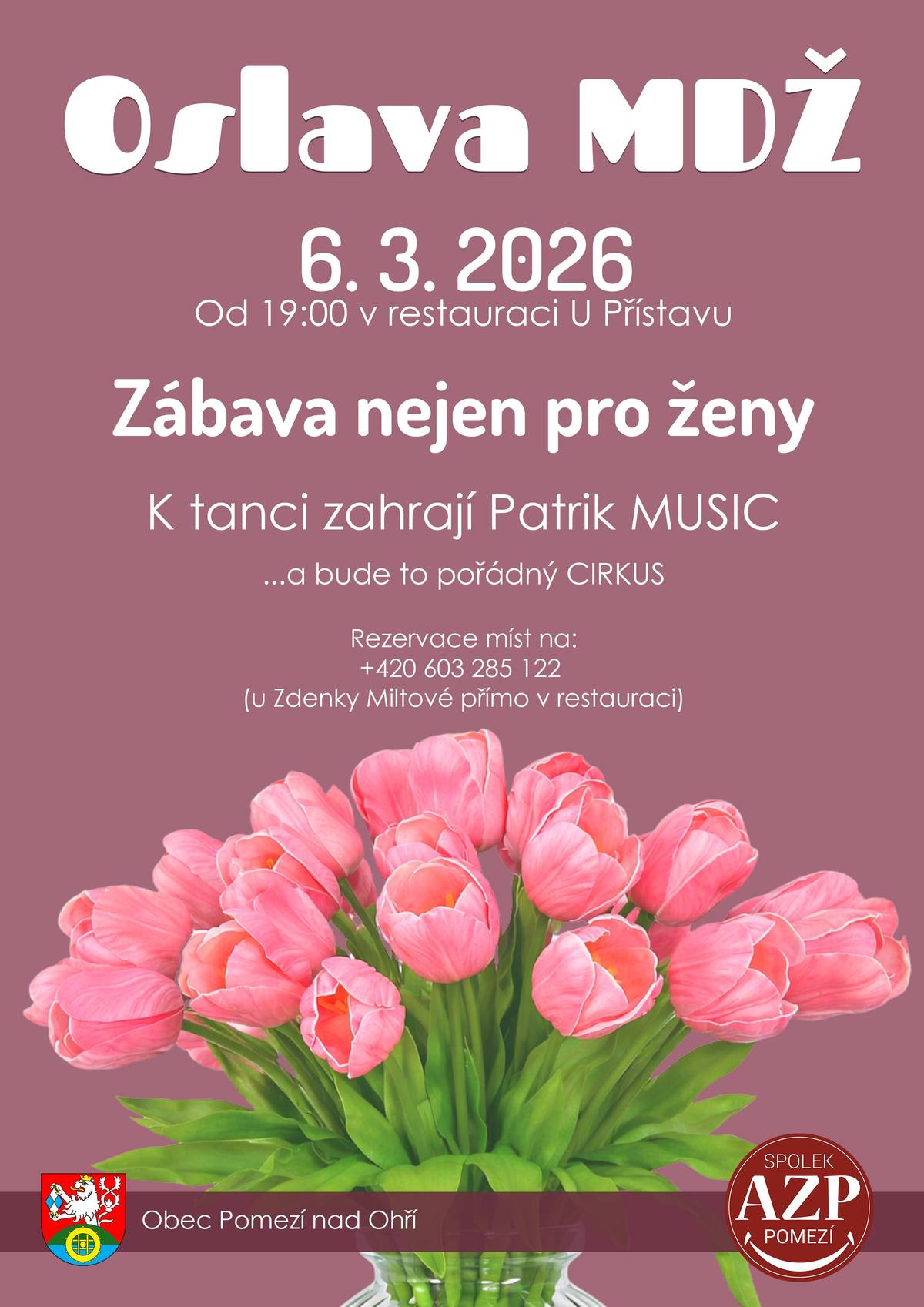 Taneční zábavu u příležitosti oslavy MDŽ pořádá obec Pomezí nad Ohří a Spolek AZP Pomezí dne 6. 3. 2026 v restauraci U Přístavu.
