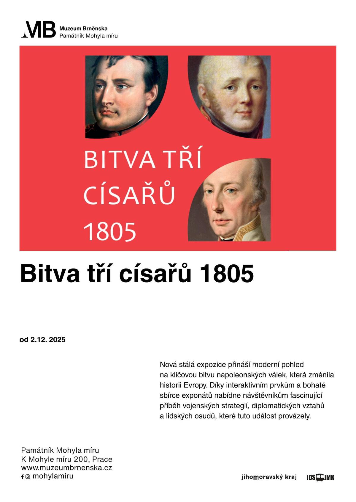 Muzeum Brněnska - Památník Mohyla míru zve na stálou expozici Bitva tří císařů 1805 a výstavu G. Ravy - Historie v barvě.