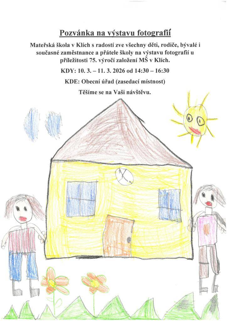 MŠ Kly vás zve na výstavu fotografií při příležitosti 75. výročí založení školky ve dnech 10.-11.3.2026 v zasedací místnosti OÚ.