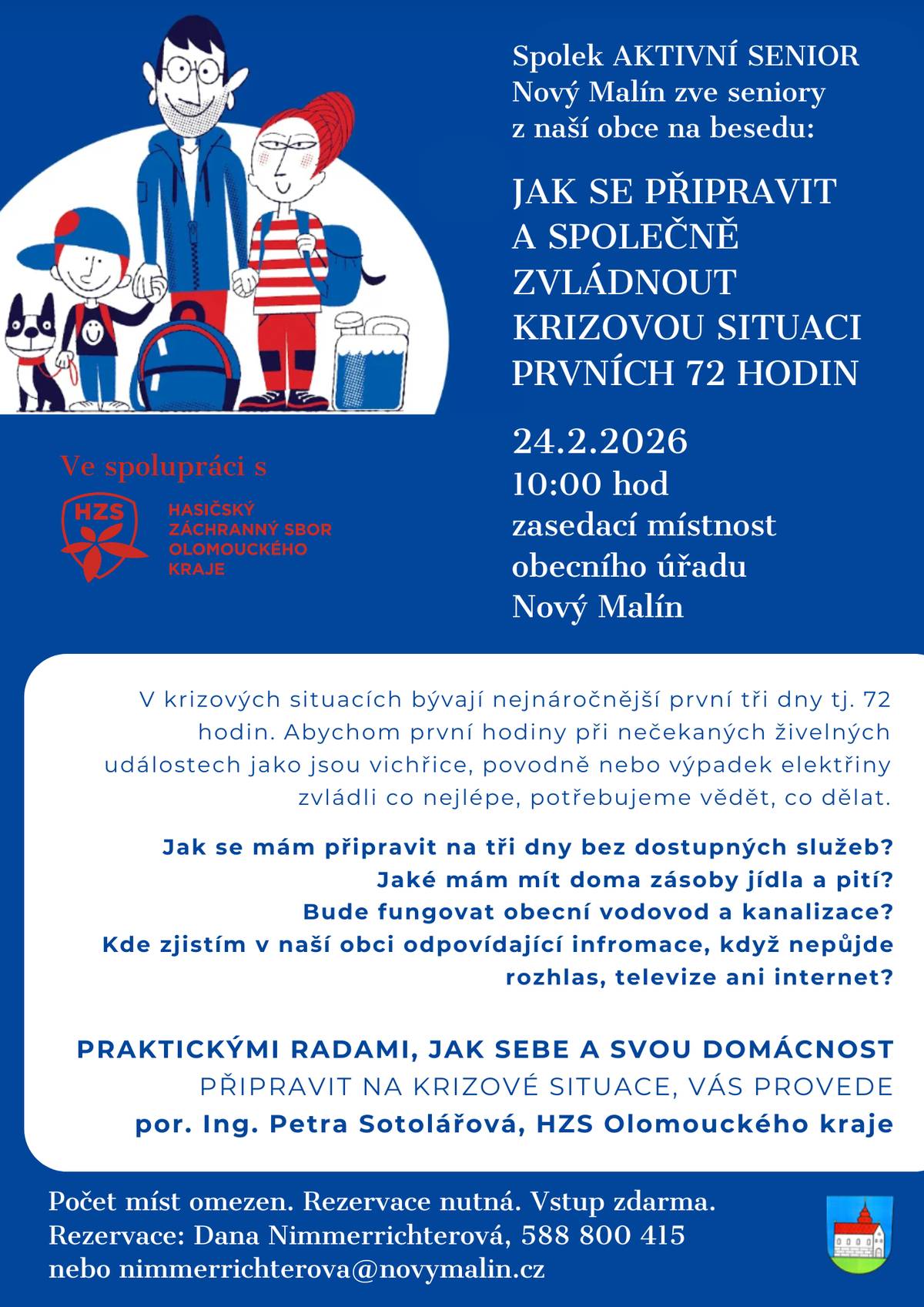 Přednáška pro seniory. Kapacita je omezena, prosí, hlaste se pro rezervaci na nimmerrichterova@novymalin.cz nebo 588 880 415. Nejste senior a přednáška by vás také zajímala? Vyčkejte, v březnovém termínu bude přednáška pro všechny občany Nového Malína. Budeme vás včas informovat.