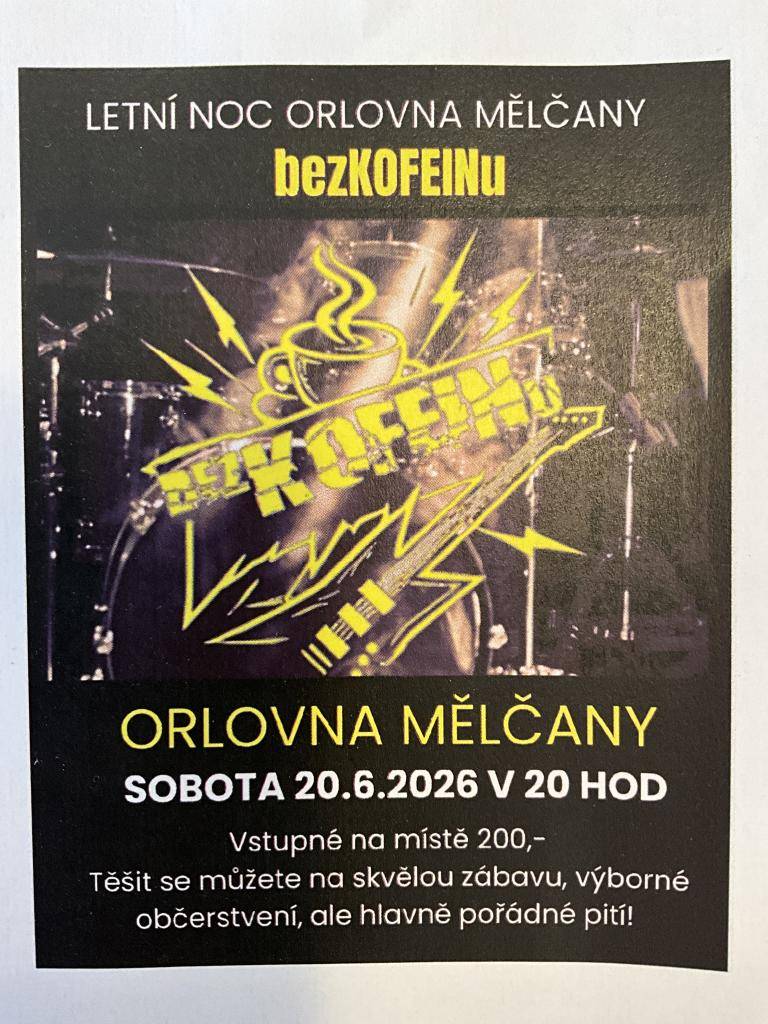 Zveme vás na Letní noc v Orlovně v Měčlanech, která se koná v sobotu 20. června 2026 od 20 hodin. Připravena je skvělá zábava, chutné občerstvení a bohatý výběr nápojů. Vstupné na místě je 200 korun.