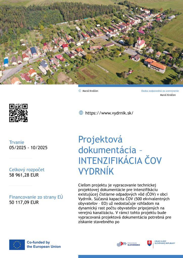 Cieľom projektu je vypracovanie technickej  projektovej dokumentácie pre intenzifikáciu  existujúcej čistiarne odpadových vôd (ČOV) v obci  Vydrník  Trvanie: 05/2025 - 10/2025  Celkový rozpočet: 58 961,28 EUR  Financovanie zo strany EÚ: 50 117,09 EUR
