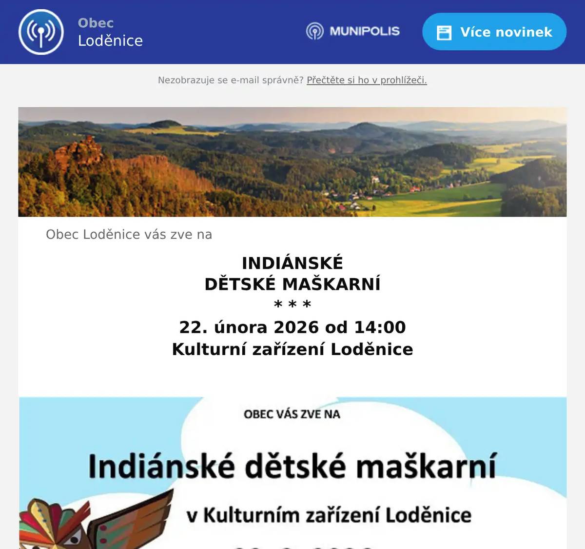 Obec Loděnice vás zve na INDIÁNSKÉ DĚTSKÉ MAŠKARNÍ * * * 22. února 2026 od 14:00 Kulturní zařízení Loděnice 