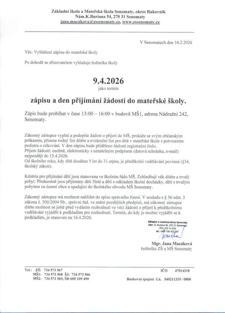 - čtvrtek 9.4.2026  - 13:00 - 16:00 hodin  - v budově MŠ 1, Nádražní 242, Senomaty