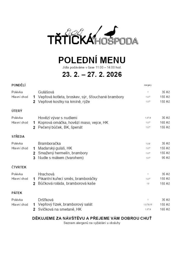 ≈ Polední menu 11:00 - 14:00  ≈ Přejeme vám dobrou chuť a těšíme se na vás :-)