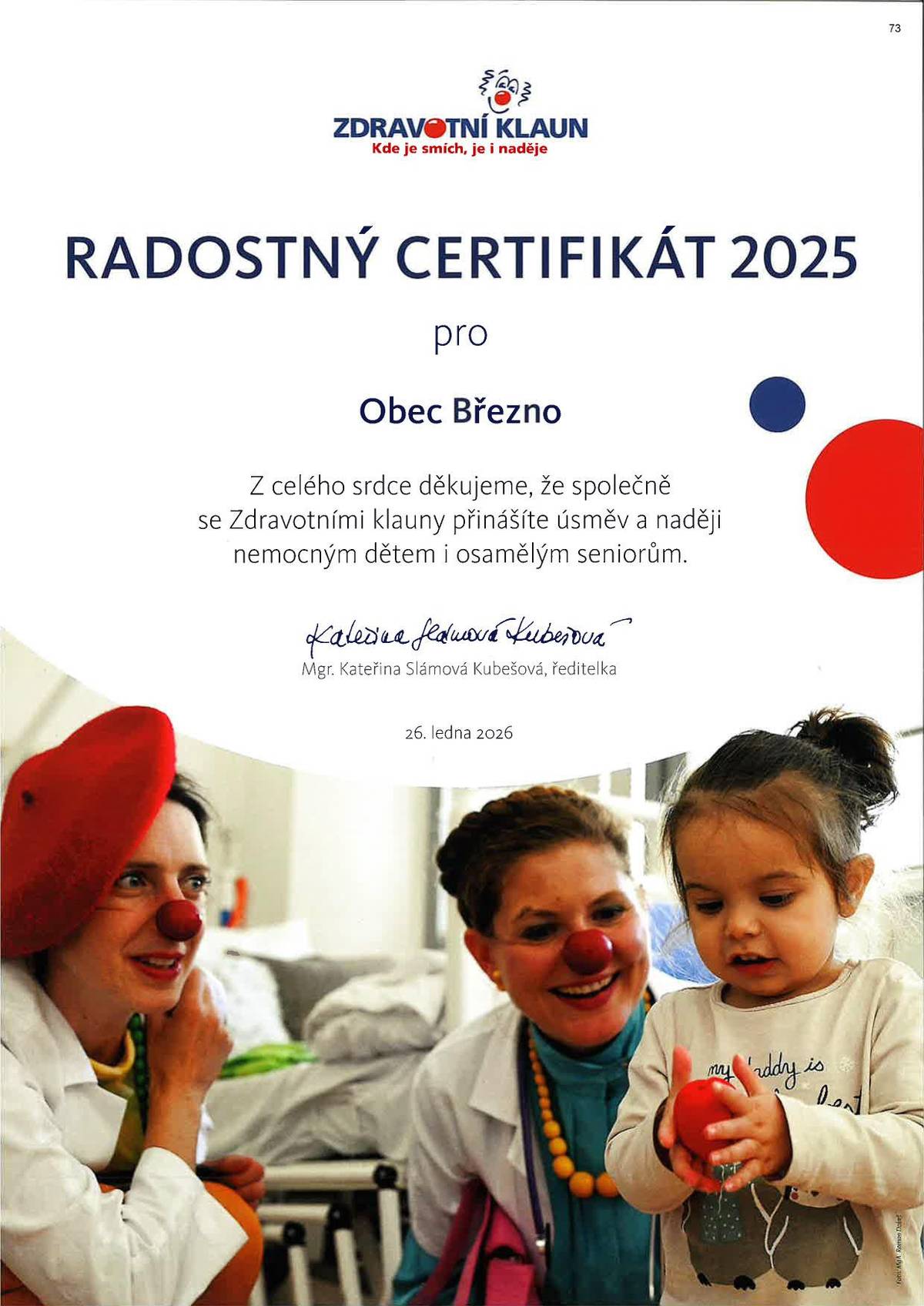 S radostí sdílíme krásné poděkování, které naše obec obdržela. Radostný certifikát je pro nás milým oceněním za to, že společně pomáháme přinášet úsměv, dobrou náladu a naději tam, kde je to nejvíce potřeba – nemocným dětem i osamělým seniorům. Děkujeme všem, kteří se do pomoci zapojují. I malé skutky mohou vykouzlit velkou radost. 💙❤️