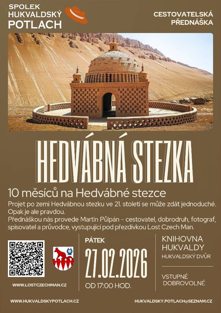 Spolek Hukvaldský potlach Vás zve na cestovatelskou přednášku Hedvábná stezka, která se koná v pátek 27. února 2026 od 17:00 hodin v obecní knihovně.
