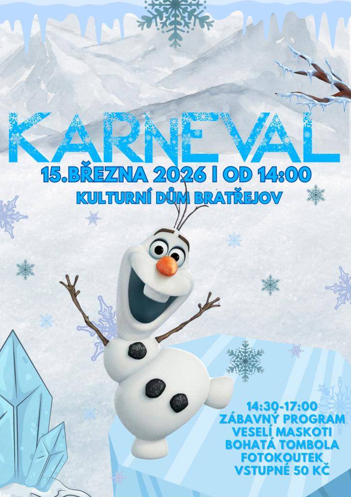 V neděli 15.března 2026 proběhne v sále kulturního domu Bratřejov dětský karneval. Zábavný program začíná od 14:00hodin. Můžete se těšit na veselé maskoty, bohatou tombolu a fotokoutek.