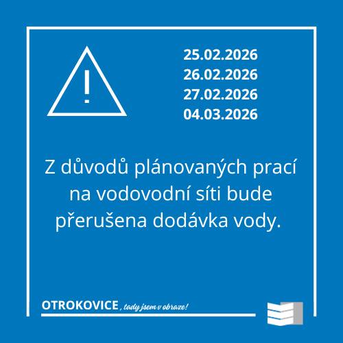 Z důvodu plánovaných prací na vodovodní síti bude přerušena dodávka vody:  dne 25.02. od 8:00 do 11:00 - ul. Jabůrková, dne 26.02. od 8:00 do 11:00 - ul. tř. Osvobození, Příčná, dne 27.02. od 8:00 do 11:00 - ul. Hlavní 1249,1250, dne 04.03. od 7:30 do 17:00 - ul. Tylova, tř. Spojenců, Mánesova.  Více informací na www.vodarnazlin.cz/aktuality