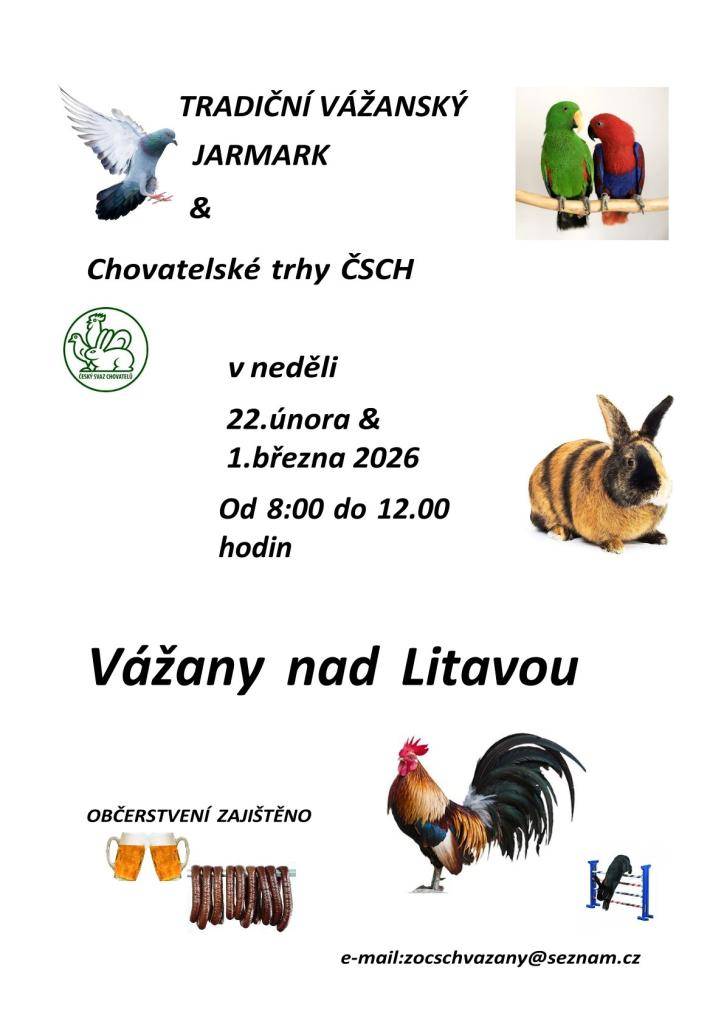 Český svaz chovatelů a Obecní úřad Vážany nad Litavou, vás zvou v neděli 22.2.2026 od 8:00 do 12:00 hodin na Vážanský jarmark a trhy drobného zvířectva.