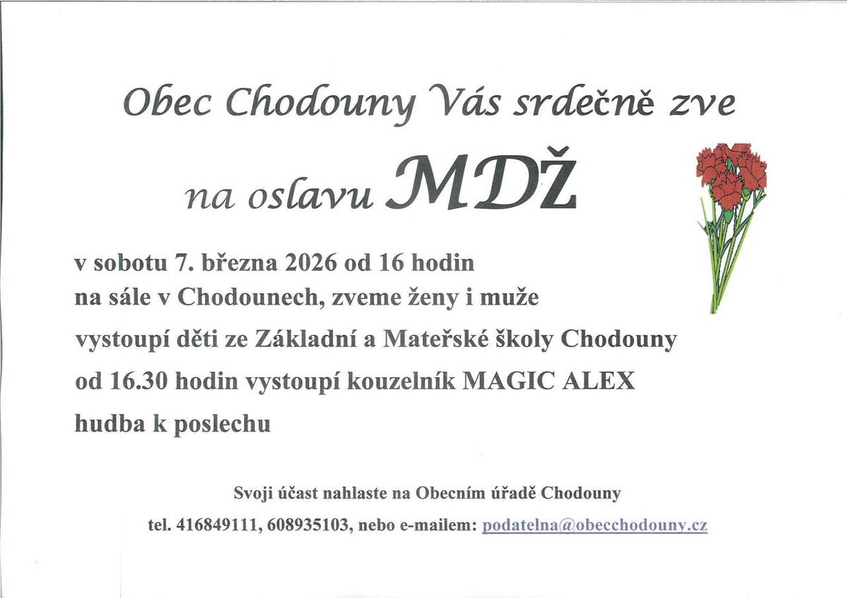 Obec Chodouny Vás srdečně zve na oslavu MDŽ dne 7.3.2026 od 16 hodin na sále v Chodounech čp.25.  Svoji účast nahlaste na Obecním úřadě Chodouny tel.608935103 nebo podatelna@obecchodouny.cz