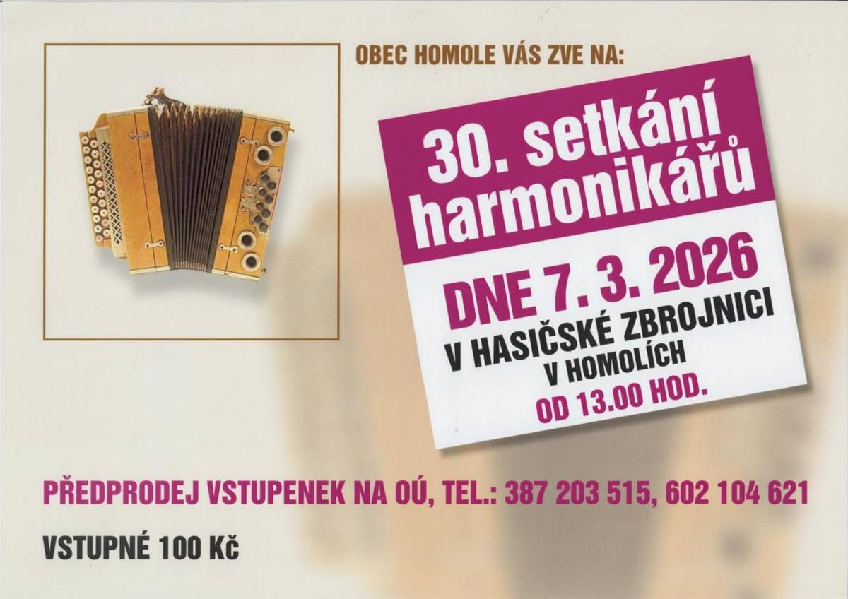 Obec Homole vás zve na 30.setkání harmonikářů, které se uskuteční dne 7.3.2026 v sále u hasičské zbrojnice v Homolích.