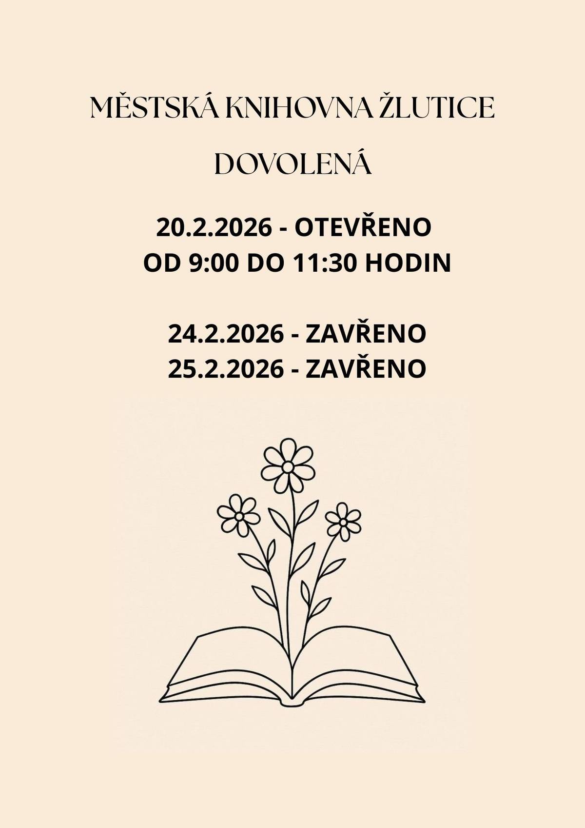Ve dnech 24.2.-25.2. bude knihovna uzavřena z důvodu čerpání dovolené během jarních prázdnin. Děkujeme za pochopení.
