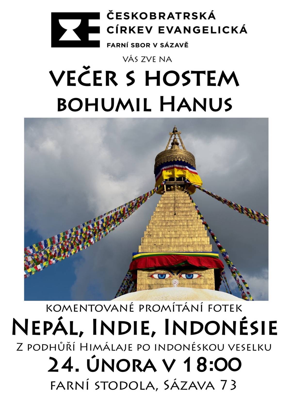 Srdečně vás zveme na Večer s hostem. Bohumil Hanus, beseda s fotografiemi - Nepál, Indie, Indonésie. 24.2. v 18:00, farní stodola, Sázava 73. ČCE Sázava