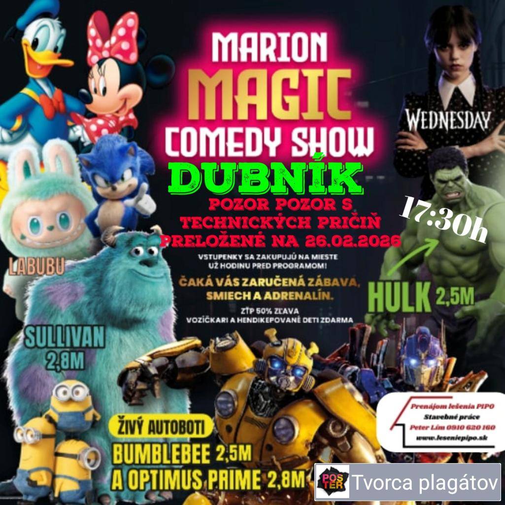 Vystúpenie z 19.02.2026 MARION MAGIC Comedy Show v Dubníku sa z technických príčin prekladá na deň 26.02.2026.
