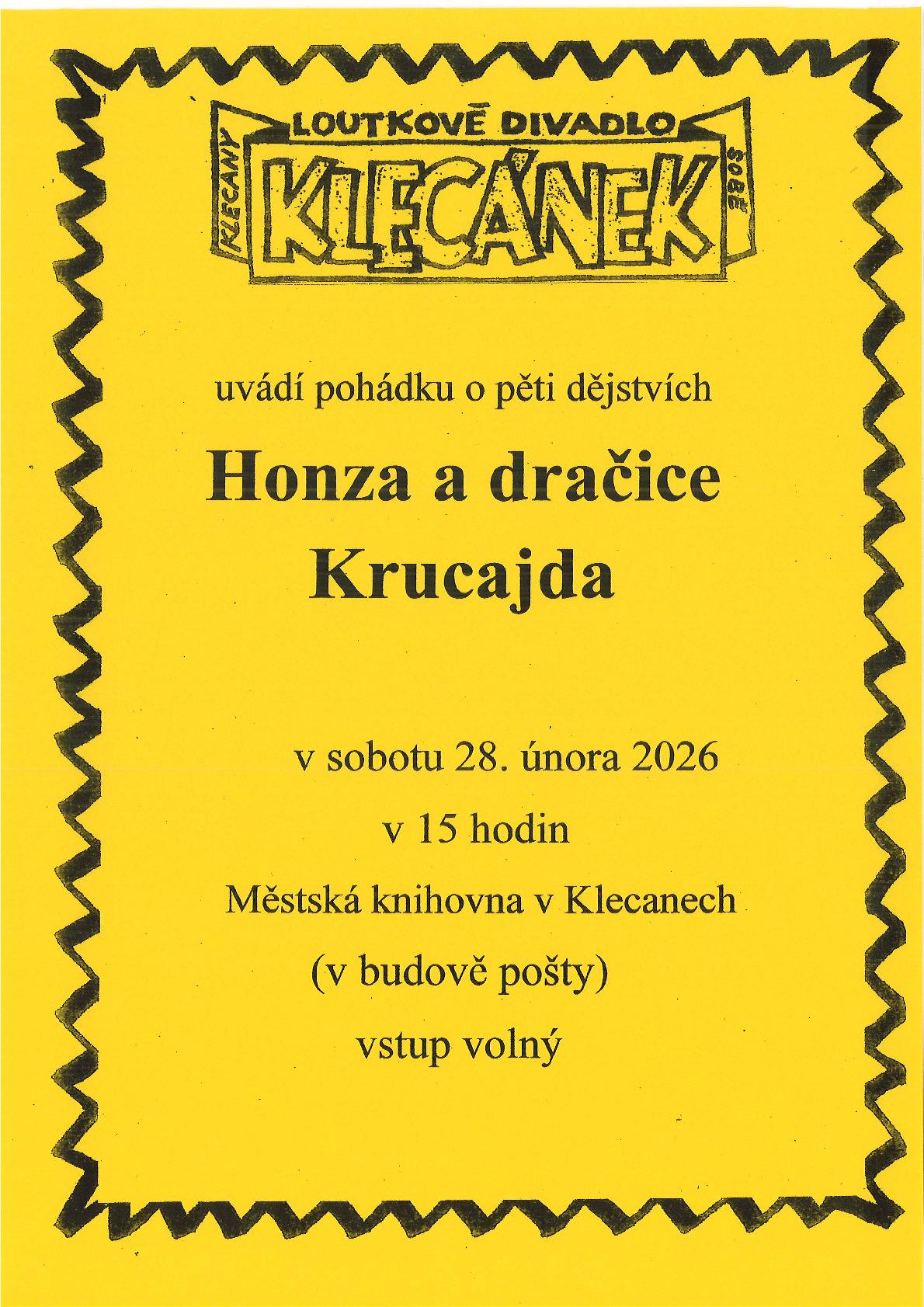 Loutkové divadlo Klecánek uvádí v sobotu 28. 2. 2026 v 15 hodin v Městské knihovně v Klecanech pohádku o Honzovi a dračici Krucajdě. Těšíme se na malé i velké diváky.