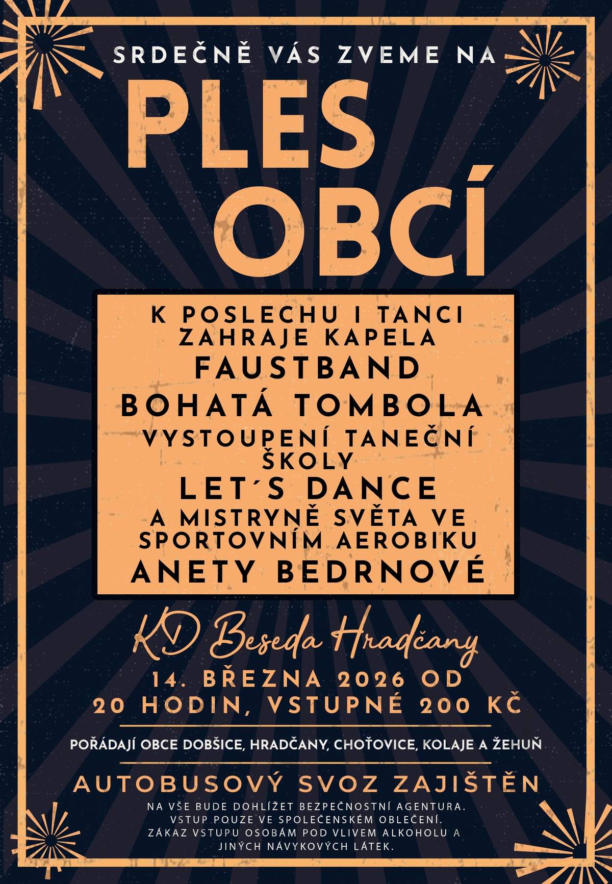Srdečně Vás zveme na Ples obcí v KD Hradčany dne 14.3.2026 od 20 hodin. Vstupné 200 Kč, bohatá tombola a autobusový svoz zajištěn, v 19:35 hod. autobusová zastávka na návsi a případně za mostem.