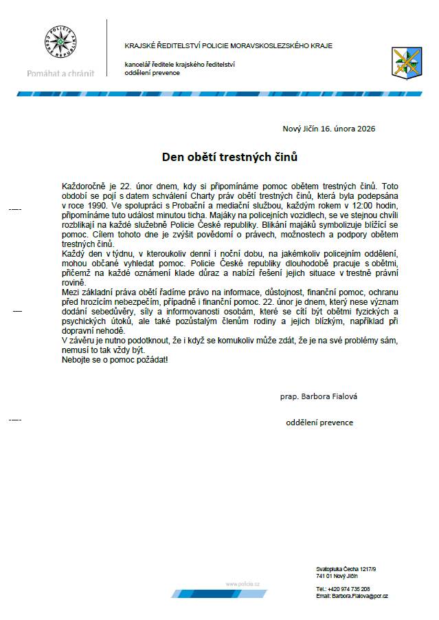 Den obětí trestných činů se každoročně připomíná 22. února a je spojen se schválením Charty práv obětí trestných činů z roku 1990. V tento den v 12:00 hodin probíhá minuta ticha a majáky na policejních vozidlech blikají na každé služebně Policie České republiky. Cílem je zvýšit povědomí o právech ob