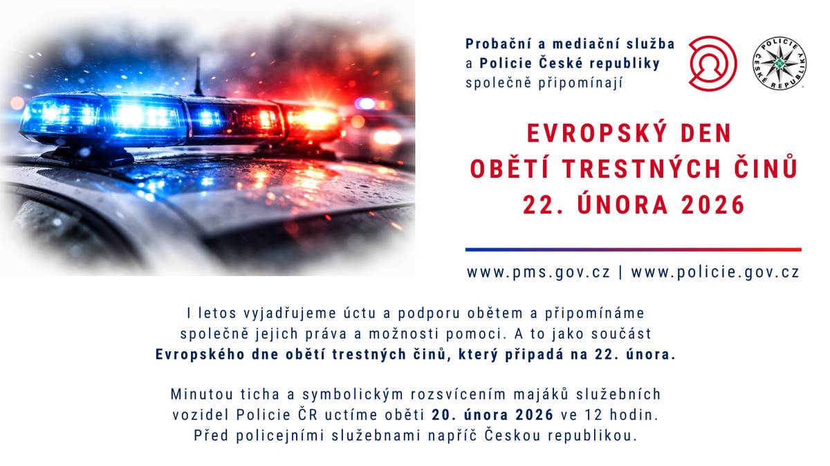 Evropský den obětí trestných činů v letošním roce připadá na neděli dne 22. 2. 2026. Tradičně se k připomínce připojila také Policie České republiky společně s Probační a mediační službou. Symbolický akt proběhne v pátek dne 20. února 2026 v 12:00 hodin se po celé České republice rozzáří modrá blikající světla služebních vozidel před jednotlivými služebnami Policie České republiky. Tento symbolický akt má vyjádřit podporu obětem trestných činů a zároveň připomenout, že Policie České republiky je zde pro každého, kdo se ocitne v ohrožení nebo v krizové situaci.
