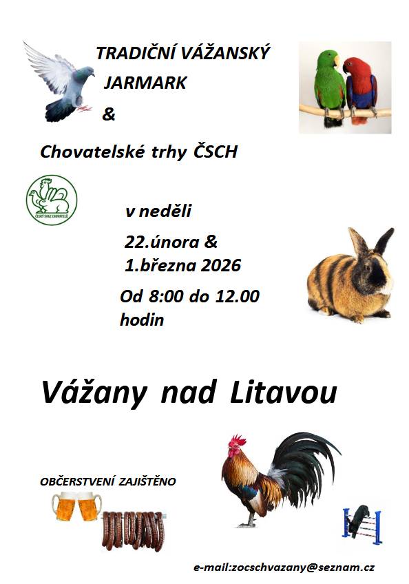 Český svaz chovatelů a Obecní úřad Vážany nad Litavou, vás zvou v neděli 22.2.2026 od 8:00 do 12:00 hodin na Vážanský jarmark a trhy drobného zvířectva.