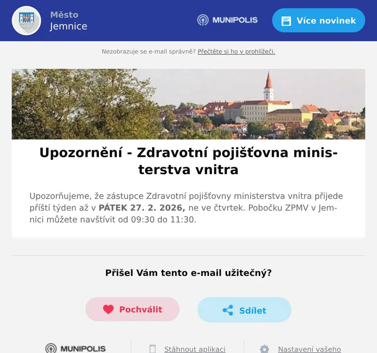 Upozorňujeme, že zástupce Zdravotní pojišťovny ministerstva vnitra přijede příští týden až v PÁTEK 27. 2. 2026, ne ve čtvrtek. Pobočku ZPMV v Jemnici můžete navštívit od 09:30 do 11:30.