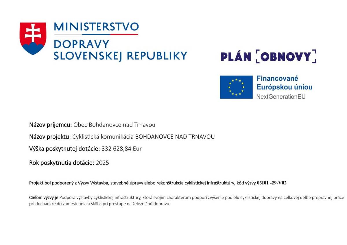 Projekt je financovaný z výzvy Ministerstva dopravy Slovenskej republiky a jeho cieľom je vybudovať cyklotrasu z obce Bohdanovce nad Trnavou po koniec katastrálneho územia.    TTSK pripravuje napojenie na cyklotrasu Boleráz, m.č. Klčovany a následne do obce Smolenice.