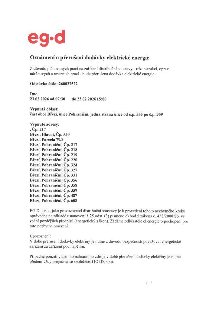 Dne 23.02.2026 od 7:30 hodin do 15:00 hodin bude v části naší obce odstávka elektrické energie.