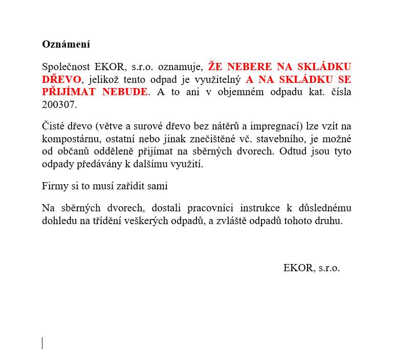 Společnost EKOR, s.r.o. oznamuje, že nebere na skládku dřevo.