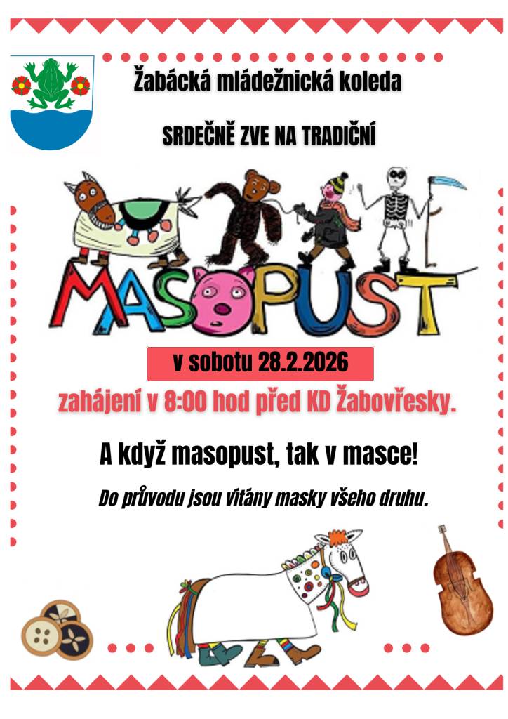 V sobotu 28.2.2026 se koná MASOPUST V ŽABOVŘESKÁCH, na který tímto srdečně zve Žábácká mládenecká koleda.