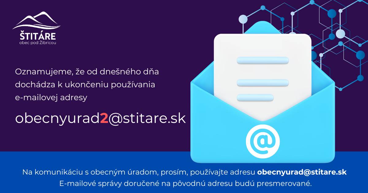 Milí Štitárčania,  od dnešného dňa pre e-mailovú komunikáciu s obecným úradom používajte adresu obecnyurad@stitare.sk  Pôvodná adresa obecnyurad2@stitare.sk  je zrušená, správy zaslané na ňu budú presmerované na adresu obecnyurad@stitare.sk  Ďakujeme, že používate aktuálne kontaktné údaje.