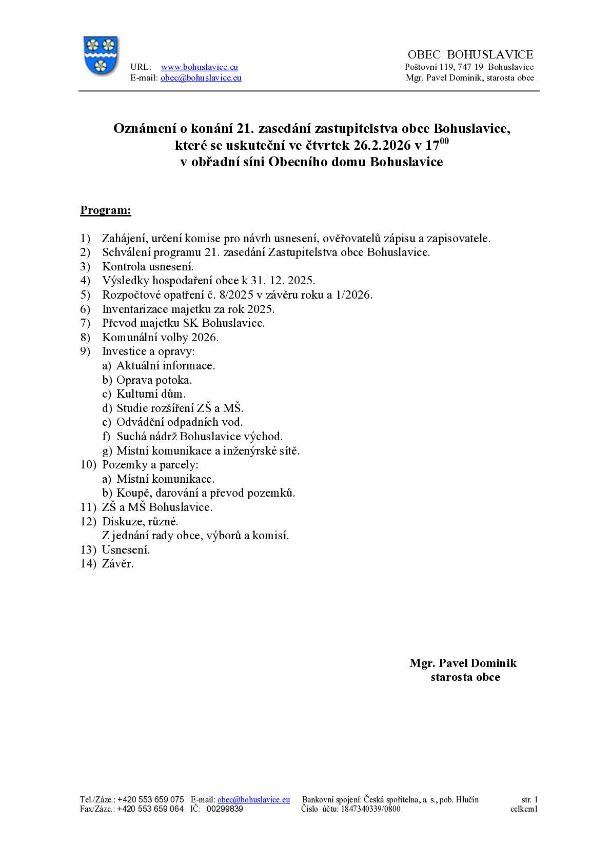 Ve čtvrtek 26.2.2026 se uskuteční 21. zasedání Obecního zastupitelstva. https://www.bohuslavice.eu/aktuality-1/