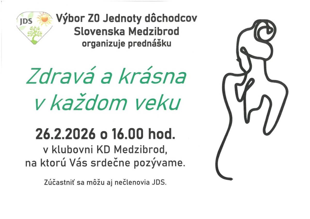 Výbor ZO JDS Medzibrod organizuje prednášku v klubovni KD Medzibrod, 26.2.2026 o 16:00 hod.  Zúčastniť sa môžu aj nečlenovia JDS.