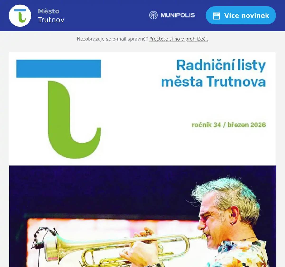 V březnovém čísle najdete například: - Nové vozidlo pro trutnovské dobrovolné hasiče - Dotace na technickou a dopravní infrastrukturu - Zápis do Mateřské školy, Trutnov 