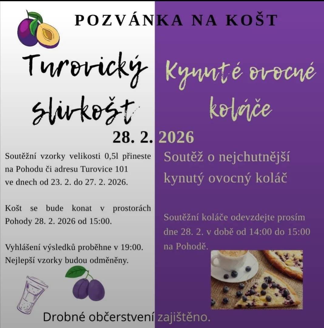 Povánka na Turovický slivkošt a soutěž o nejchutnější kynutý koláč - sobota 28.2.2026 v prostorách POHODY od 15:00 h. Vzorky slivovice 0,5 l se vybírají od 23.2. do 27.2.2026.