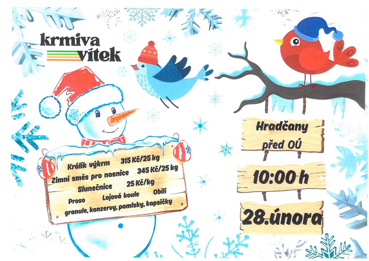 V sobotu 28.února 2026 v 10:00 hod. bude firma Vítek prodávat krmiva pro domácí a hospodářská zvířata. Zimní směs pro nosnice 345,- Kč/25kg Králím výkrm  315,- Kč/ 25 kg Slunečnice 25,- Kč/ 1kg Výkup králičích kůží za 15,- Kč / ks