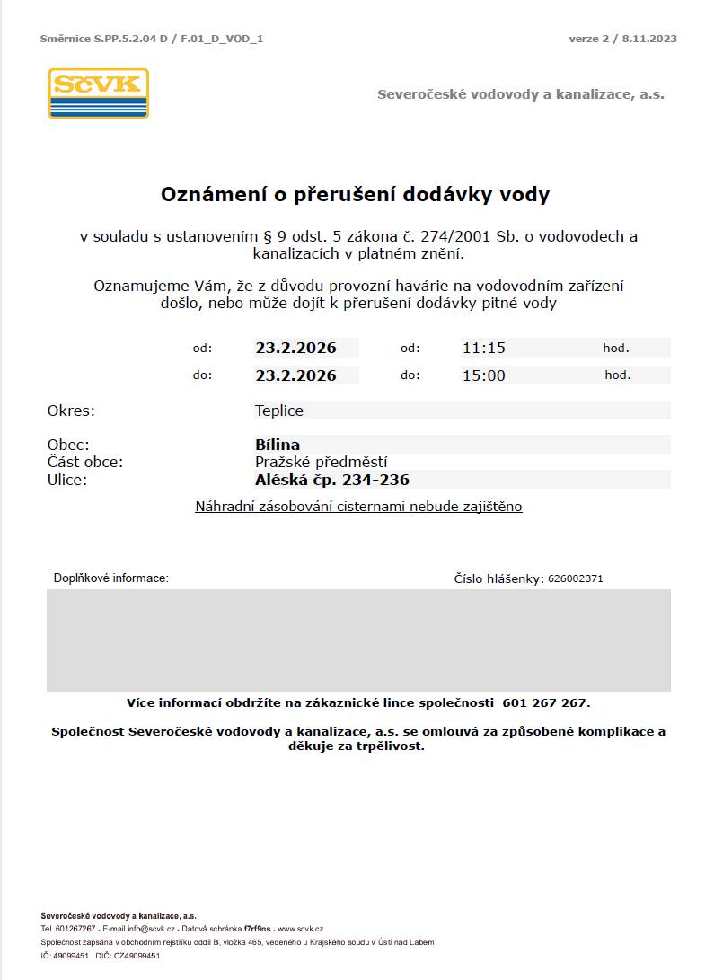 Vážení občané,  upozorňujeme, že dnes, tedy v pondělí 23. února může dojít cca do 15:00 hodin k přerušení dodávky vody v ulici:  - Aléská č. p. 234-236. Důvodem je provozní havárie na vodovodním zařízení.