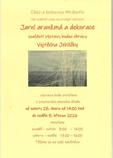 Zveme vás na prodejní výstavu věnovanou jarním aranžmá a dekoracím. Součástí výstavy budou obrazy Vojtěcha Jehličky.