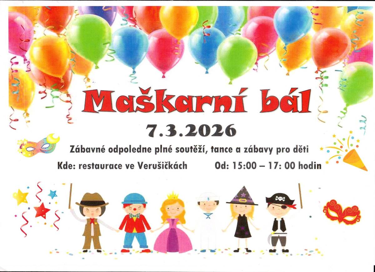 Maškarní bál pro děti, 7.3. 2026, od 15:00 v restauraci ve Verušičkách.