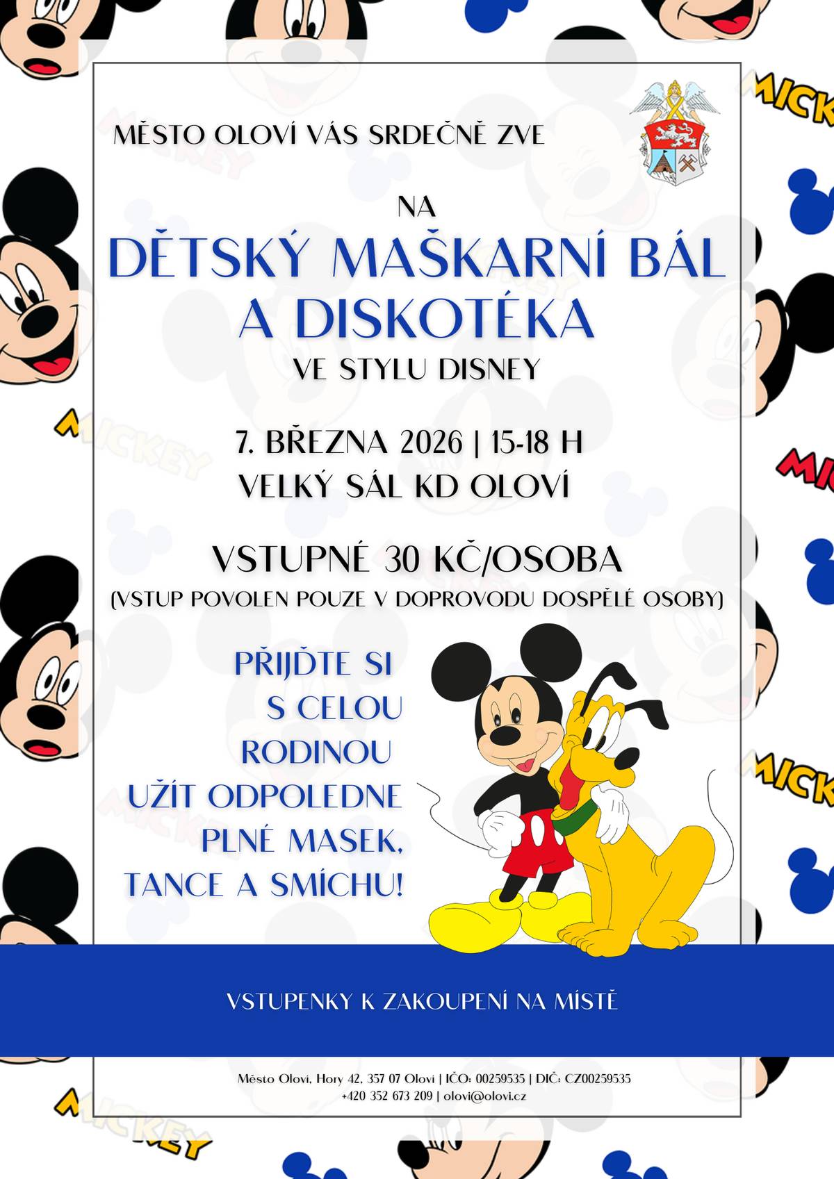 Město Oloví Vás srdečně zve, dne 7. března 2026 od 15 hodin, na "Dětský maškarní bál a diskotéku" na Velkém sále KD Oloví. Tématem jsou tentokrát pohádky Disney.  Těšíme se na všechny pohádkové postavy, víly, rytíře, zvířátka, princezny, superhrdiny i další kostýmy! Přijďte si užít zábavné odpoledne a nasbírat nezapomenutelné rodinné zážitky! Vstupné 30 Kč/osoba (k zakoupení na místě).