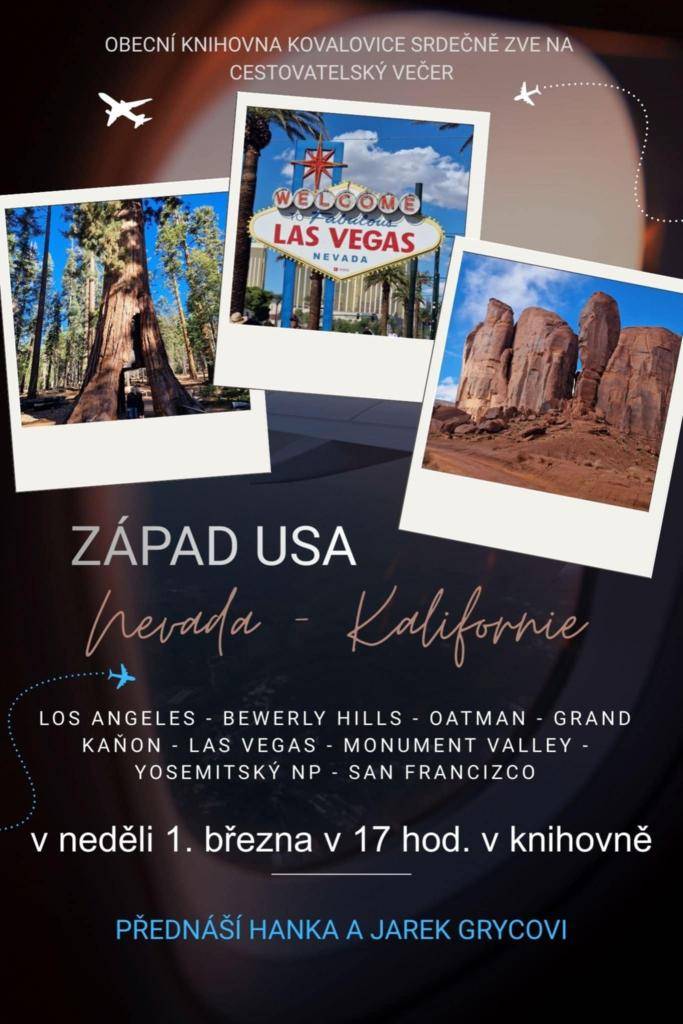 Další z cyklu cestovatelských besed v knihovně OÚ Kovalovice. V neděli 1.3.2026 od 17 hod, západ USA Nevada-Kalifornie, přednáší Hanka a Jarek Grycovi.